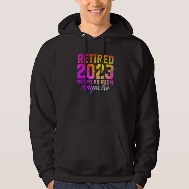 Pensionerad 2023 Inte Mitt Problem Längre Färgrik  Hoodie (Framsida)