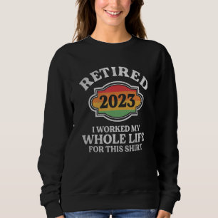 Pensionerad 2023 Jag jobbade hela mitt liv Rolig p T Shirt