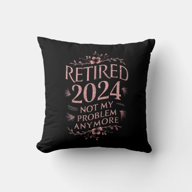 Pensionerad 2024 Inte Mitt Problem Längre Pensione Kudde (Framsida)