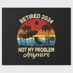 Pensionerad 2024 Inte Mitt Problem Mer Roligt Presentpapper