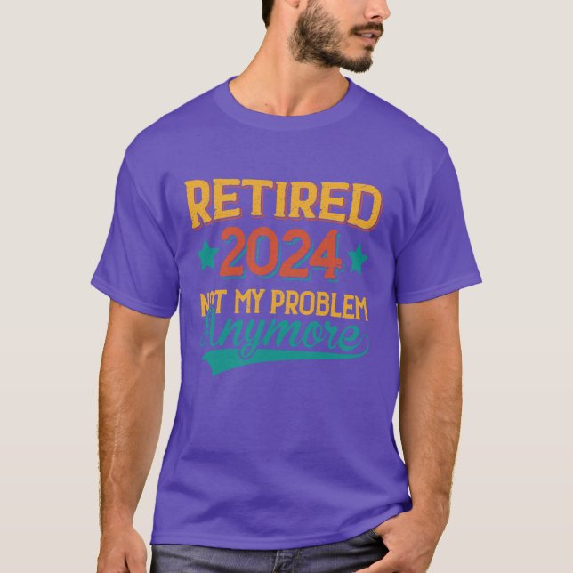 Pensionerad 2024 Inte mitt problem Presentidéer fö T Shirt (Framsida)
