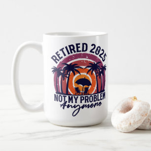 Pensionerad 2025 Inte Mitt Problem Längre Pensione Kaffemugg