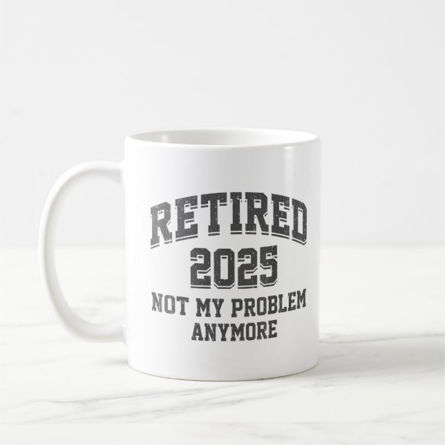 Pensionerad 2025 Inte Mitt Problem Längre Pensione Kaffemugg (Vänster)