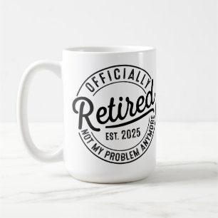 Pensionerad 2025 Inte Mitt Problem Längre Pensione Kaffemugg