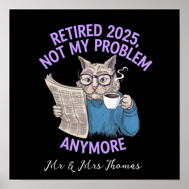 Pensionerad 2025: Inte mitt problem längre Roligt  Poster (Framsidan)
