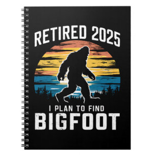 Pensionerad 2025 Jag Planerar Att Hitta Bigfoot Pe Anteckningsbok