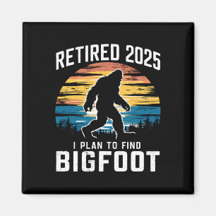 Pensionerad 2025 Jag Planerar Att Hitta Bigfoot Pe Magnet