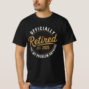 Pensionerad 2025 Pensionering 2025 För Män & Kvinn T Shirt