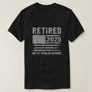 Pensionerad 2025 Pensionering För Män Kvinnor Humo T Shirt