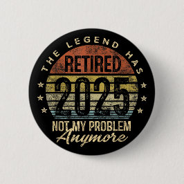 Pensionerad 2025 Pensionering Män Kvinnor Humor Knapp