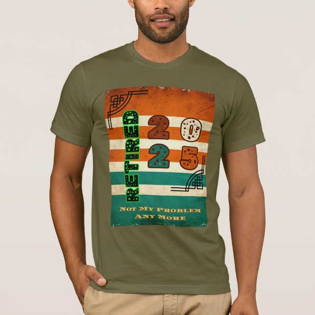 Pensionerad 2025 t shirt (Framsida)