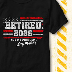 Pensionerad 2026 Årgångs Amerikansk Flagga Inte Mi T Shirt