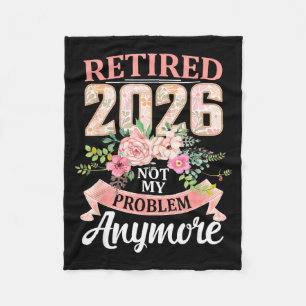 Pensionerad 2026 Blommig Inte Mitt Problem Längre  Fleecefilt