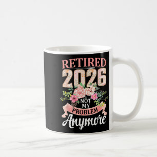 Pensionerad 2026 Blommig Inte Mitt Problem Längre Kaffemugg