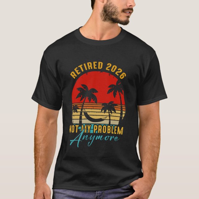 Pensionerad 2026 Inte Mitt Problem Längre Cool Sen T Shirt (Framsida)