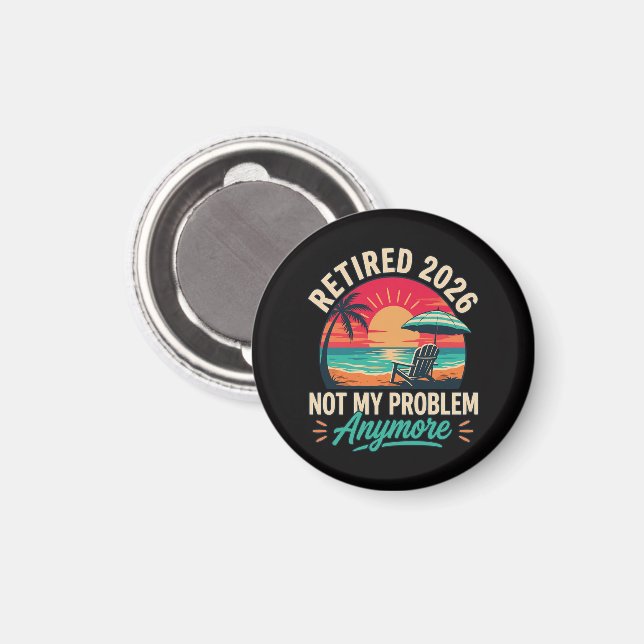 Pensionerad 2026 Inte Mitt Problem Längre  Magnet (Front/Back)