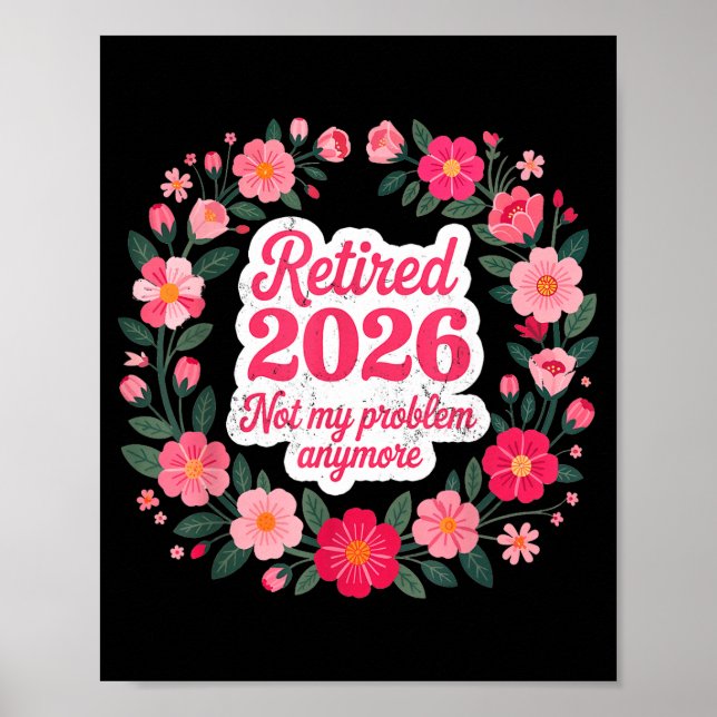 Pensionerad 2026 Inte Mitt Problem Längre Pension  Poster (Framsidan)