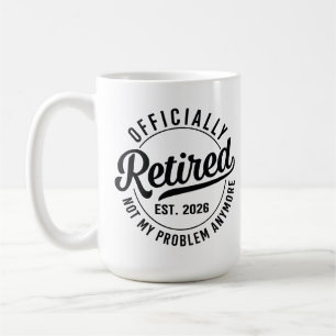 Pensionerad 2026 inte mitt problem längre pensione kaffemugg