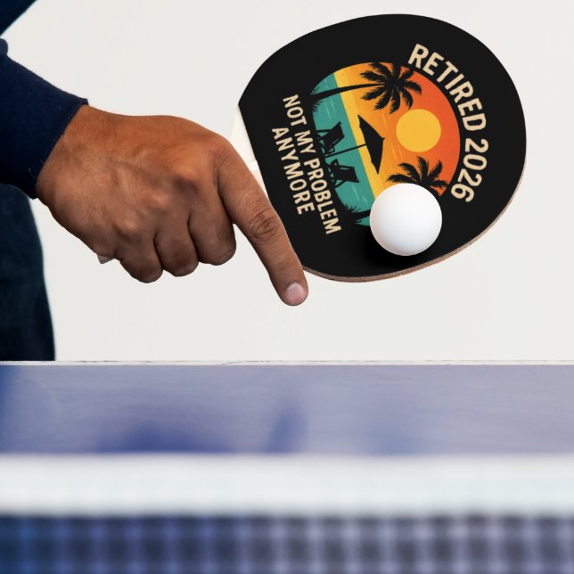 Pensionerad 2026 Inte Mitt Problem Längre  Pingisracket (Insitu)