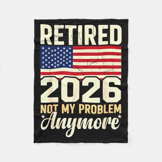 Pensionerad 2026 Inte Mitt Problem Mer Patriotisk  Fleecefilt (Framsidan)