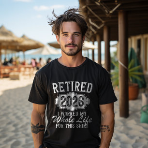 Pensionerad 2026 pensionerad arbetade hela livet f t shirt