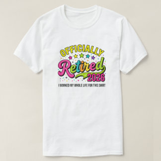 Pensionerad 2026 Pensionering Män Kvinnor Humor T Shirt