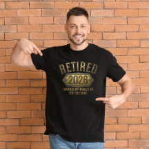 Pensionerad 2026 T-Shirt: Roligt pensionspresent
