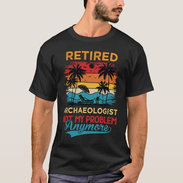 Pensionerad arkeolog Inte mitt problem längre Pens T Shirt (Framsida)