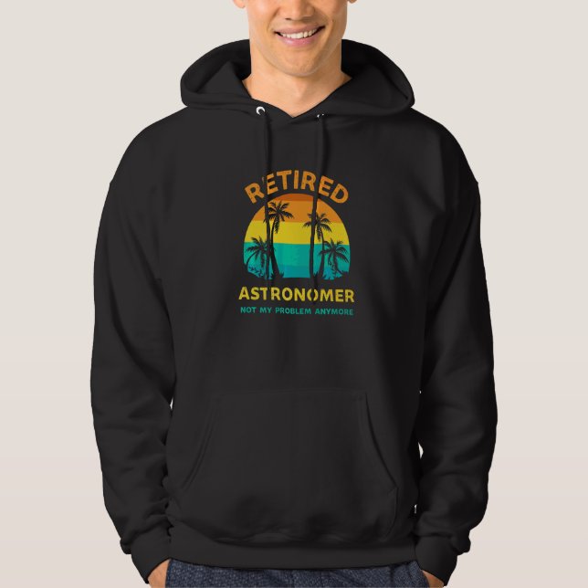 Pensionerad Astronom Inte Mitt Problem Längre Retr Hoodie (Framsida)