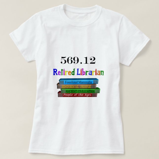 Pensionerad bibliotekarie 569,0 (Dewey det T-shirt (Design framsida)