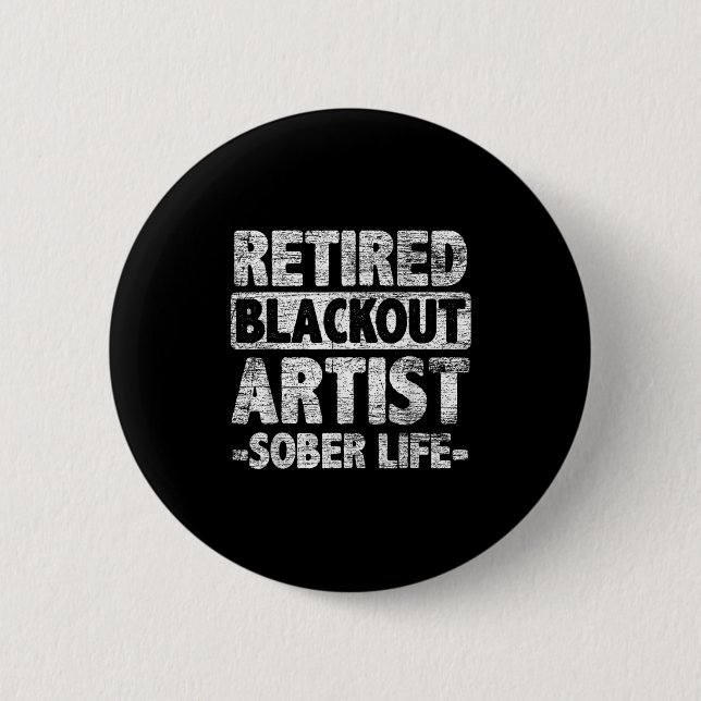 Pensionerad Blackout Artist Sober Life  Knapp (Framsida)