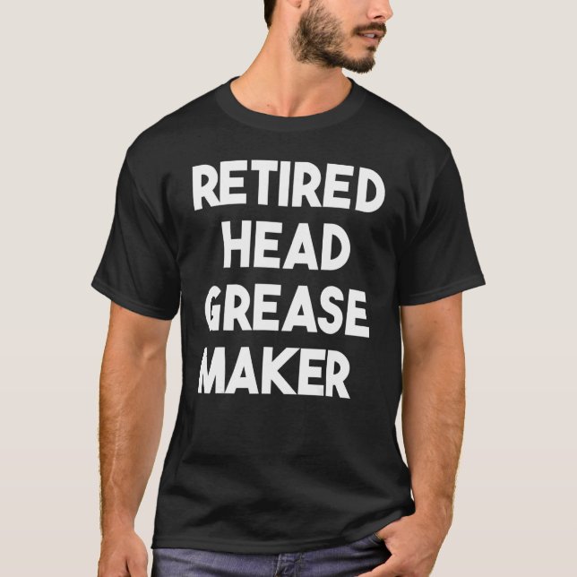 Pensionerad chefsfetttillverkare t shirt (Framsida)