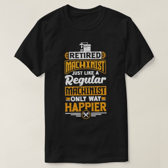 Pensionerad cnc Machinist Metalworking Maching Ret T Shirt (Design framsida)