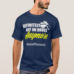Pensionerad farmaceut, definitivt farmaceut Pensio T Shirt