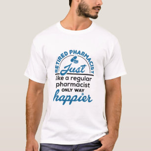 Pensionerad farmaceut Pension Way Happier T Shirt