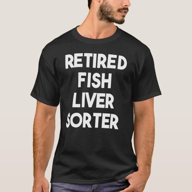 Pensionerad fisklever sorterare t shirt (Framsida)