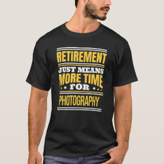 Pensionerad Fotografi Fotograf Pension T Shirt