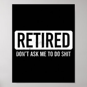 Pensionerad Fråga Mig Inte Att Göra Roligt Pension Poster