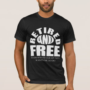 pensionerad, fri att göra spelar ingen roll min fr t shirt