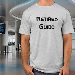 Pensionerad Guido, rolig, pappaskämt, humor, sarka T Shirt