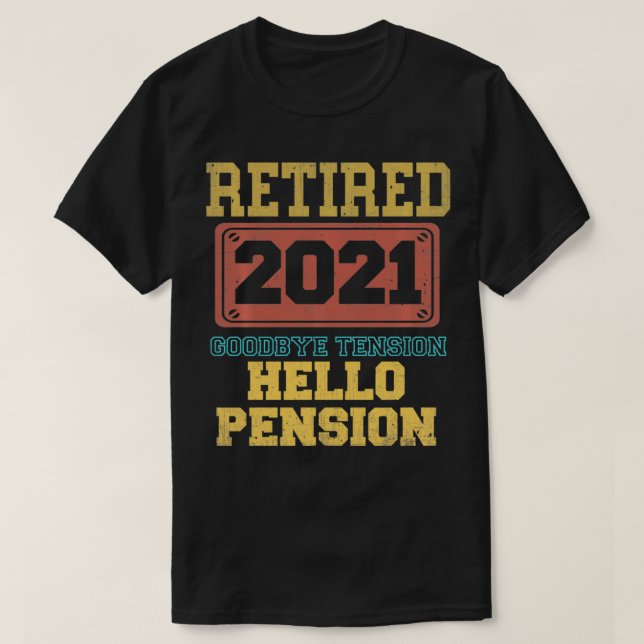 Pensionerad Hej Pension Funny 2021 G T Shirt (Design framsida)
