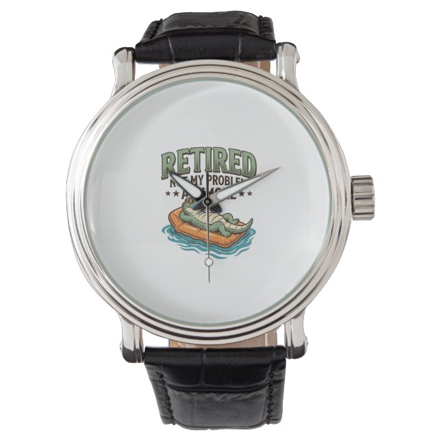 Pensionerad Inte Mitt Problem Alligator Semester T Armbandsur (Framsida)