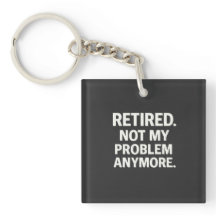 Pensionerad. Inte Mitt Problem Längre.