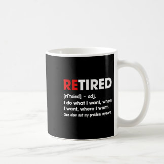 Pensionerad Jag Gör Vad Jag Vill När Jag Vill Var Kaffemugg