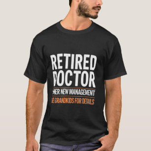 Pensionerad läkare under ny ledning ser barnbarn t shirt