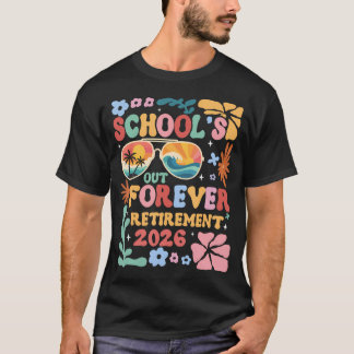 Pensionerad lärare 2026 Skolan är stängd för allti T Shirt