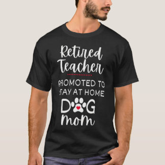 Pensionerad Lärare Hundmamma Befordrad Till Att St T Shirt