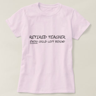 Pensionerad lärare VARJE kvarlämnat barn T-shirt