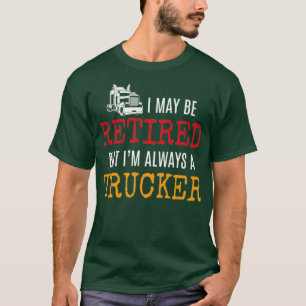 Pensionerad lastbilschaufför t shirt