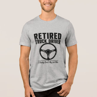 Pensionerad lastbilschaufför t-shirt - Jag körde ä